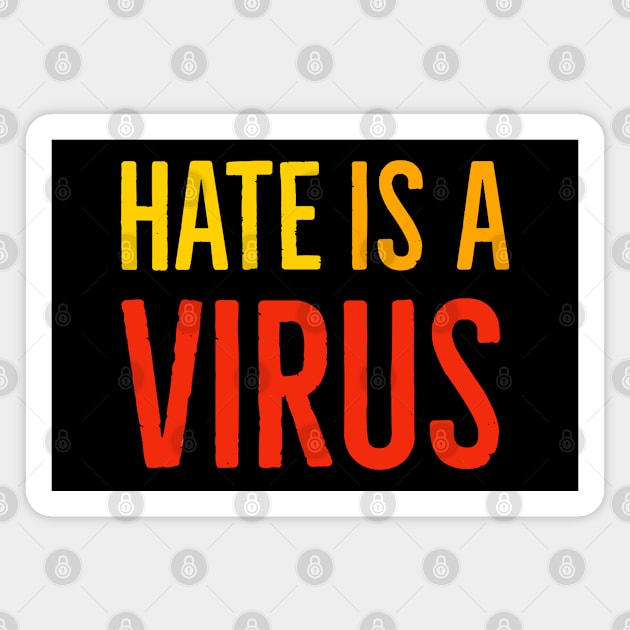 I Am Not A Virus - Hate Is A Virus Magnet by Suzhi Q